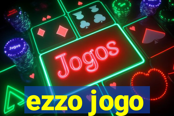 ezzo jogo